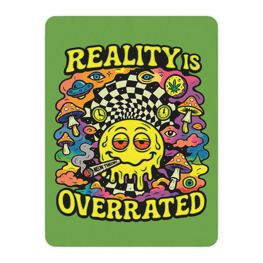 REALITY IS OVERRATED Sherpa Blanket
