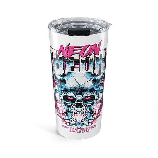 GRINDED FROM THE BOTTOM Tumbler 20oz