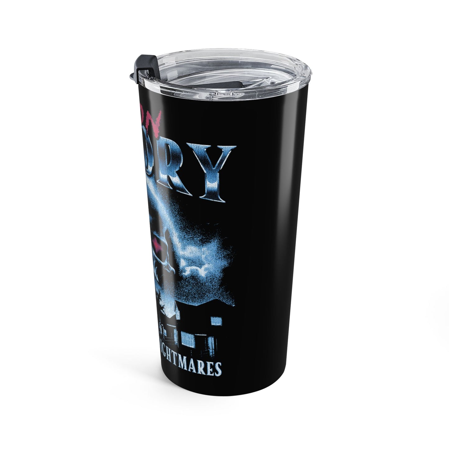 DREAMS AND NIGHTMARES Tumbler 20oz